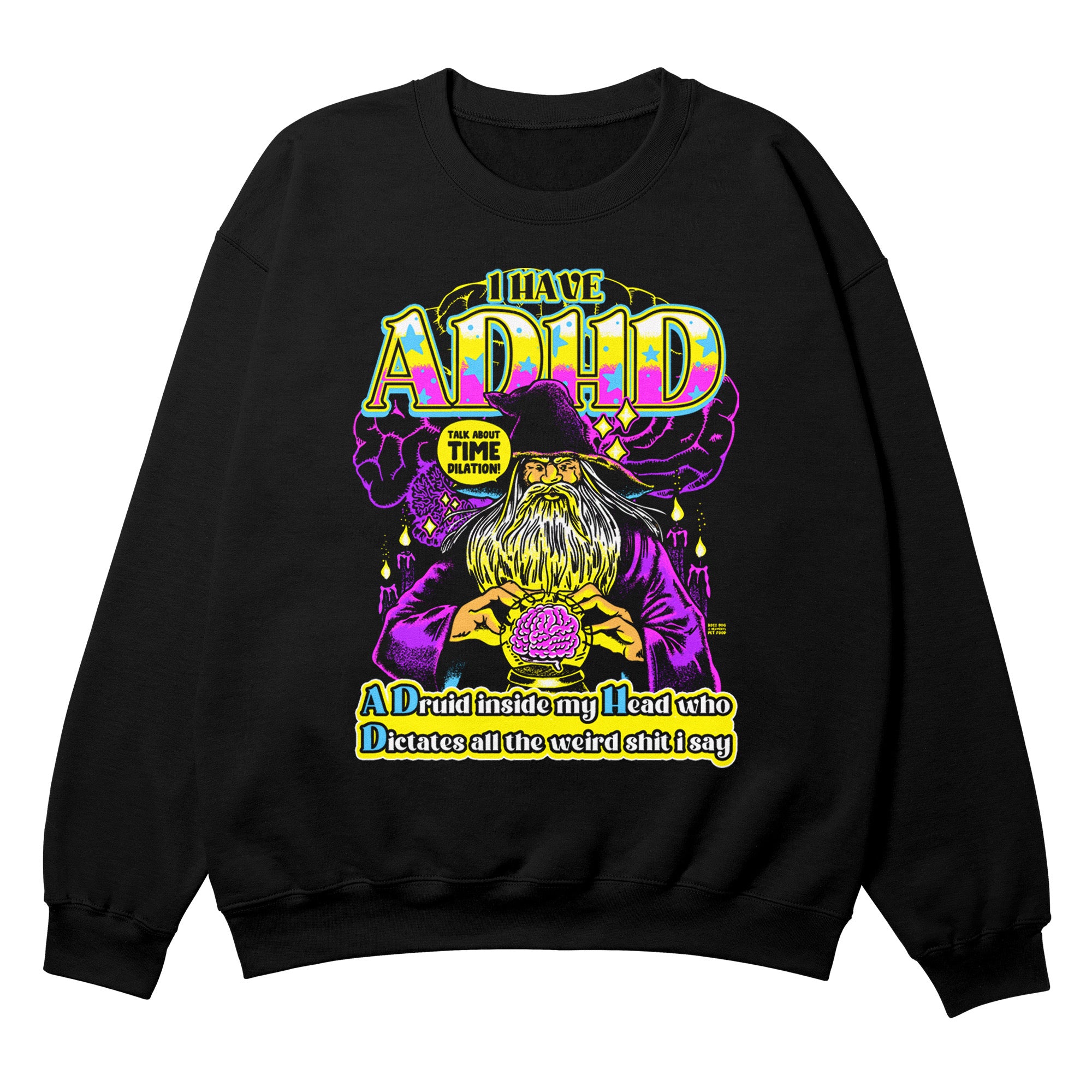 I Have ADHD Crew Neck - Boss Dog Collab – Heavenly Pet Food