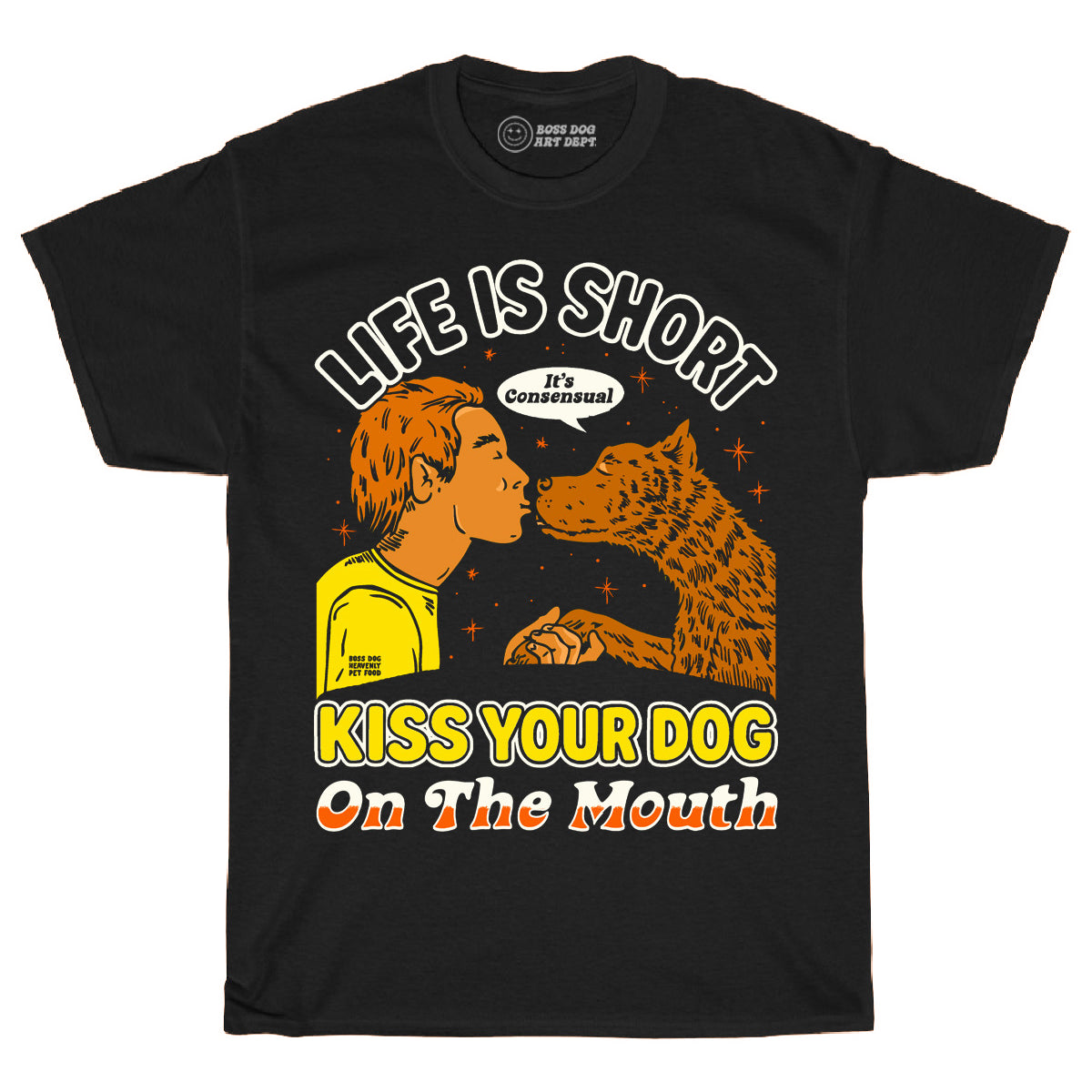 Life is Short - Boss Dog Collab